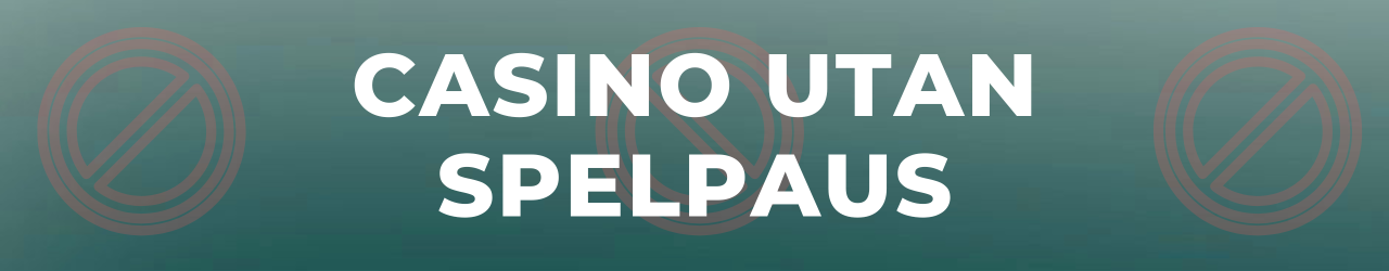 casino utan spelpaus
